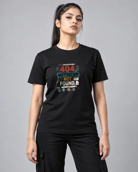 404 motivation not found printed T-shirt for men and women