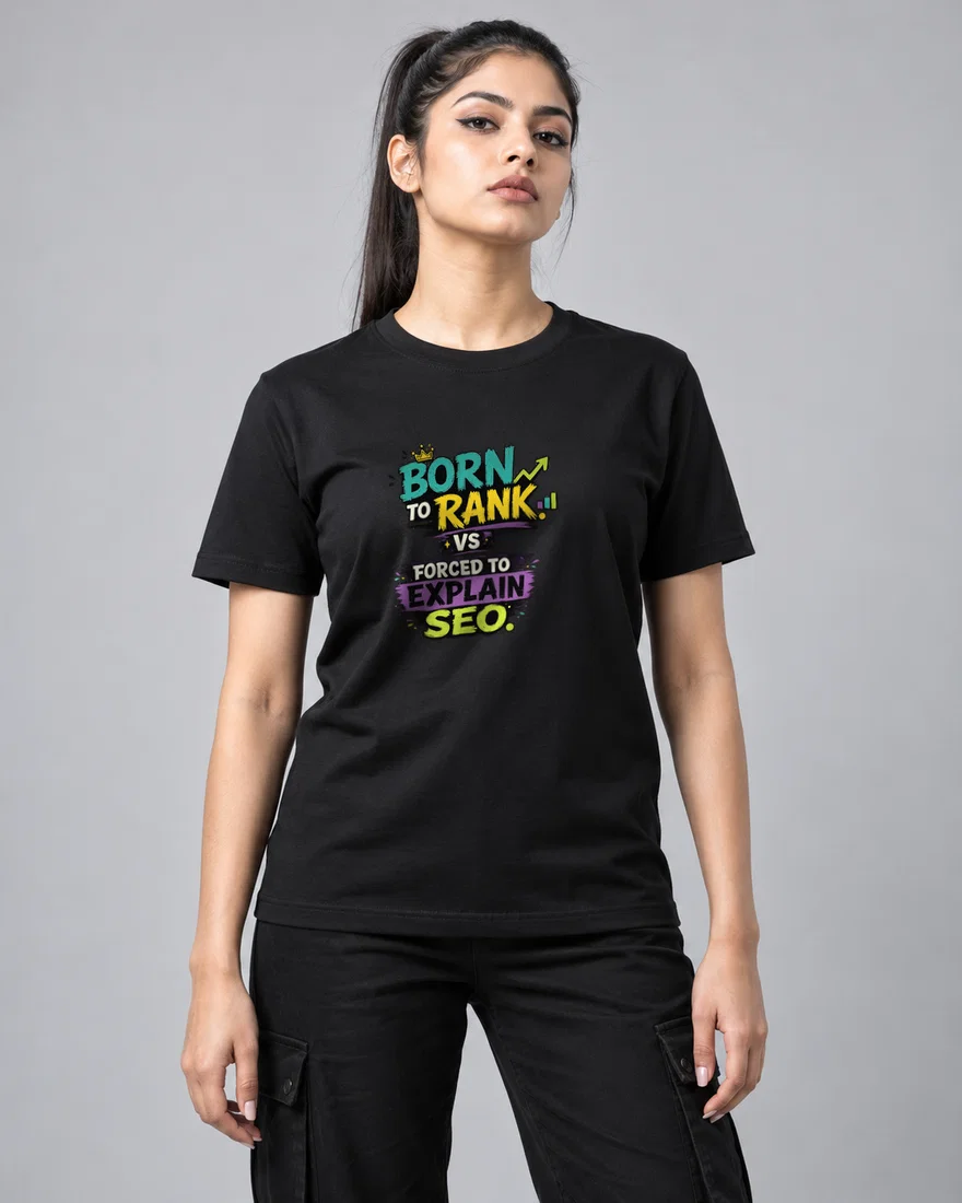 Born to rank. Forced to explain SEO printed T-shirt, black