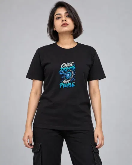 Chase Dreams Not People printed T-shirt for men and women
