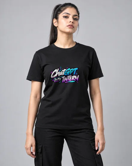 ChatGPT Is My Intern printed T-shirt for women