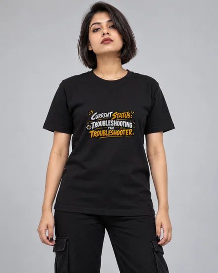 Current Status - Troubleshooting The Troubleshooter printed T-shirt for women