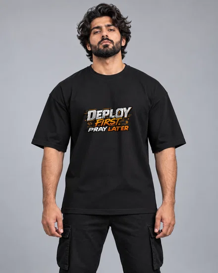 Deploy First. Pray Later printed T-shirt for men and women