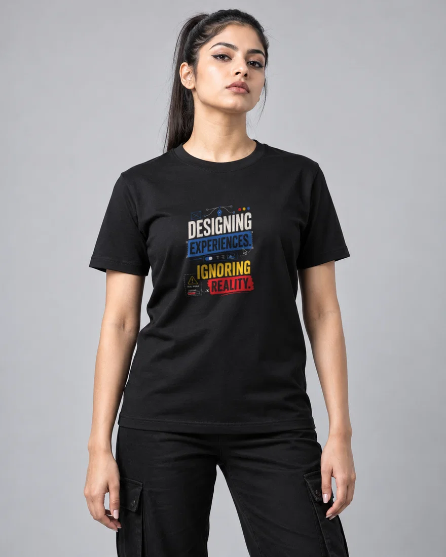 Designing experiences. Ignoring reality printed T-shirt, black