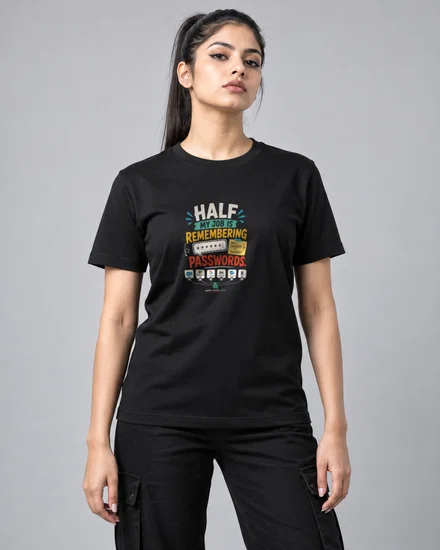 Half My Job Is Remembering Passwords printed T-shirt for men and women