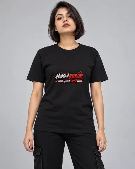 Human Error Detected. Human Denies Error printed T-shirt for women