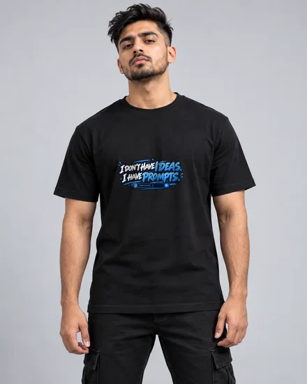 I Don't Have Ideas. I Have Prompts printed T-shirt for men