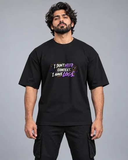 I Don't Need Context. I Have Logs printed T-shirt for men and women