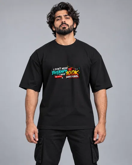 I Don't Need Therapy. I Need 100K Subscribers printed T-shirt for men and women