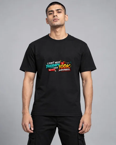 I Don't Need Therapy. I Need 100K Subscribers printed T-shirt for men