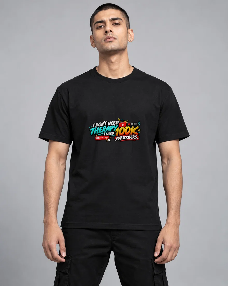 I Don't Need Therapy. I Need 100K Subscribers printed T-shirt, black