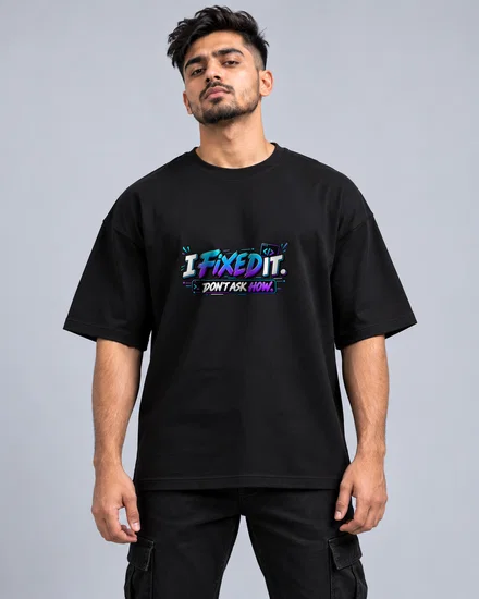 I Fixed It. Don't Ask How printed T-shirt for men and women
