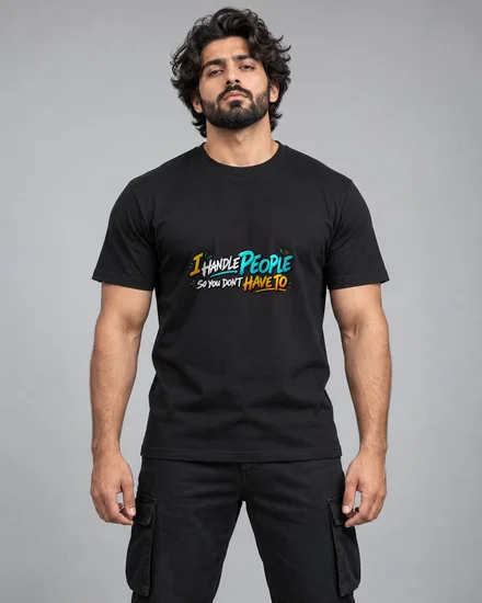 I Handle People So You Don't Have To printed T-shirt for men