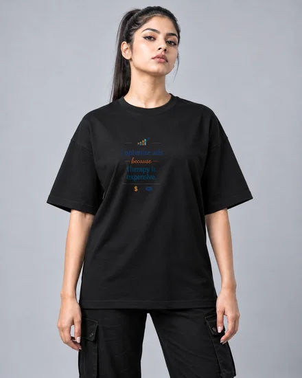 I optimize ads because therapy is expensive printed T-shirt for men and women