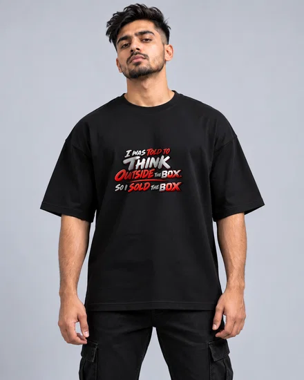 I Was Told To Think Outside The Box. So I Sold The Box printed T-shirt for men and women
