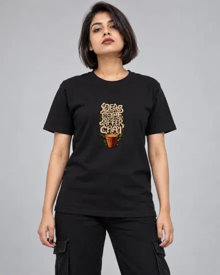 Ideas Come After Chai printed T-shirt for men and women
