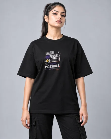 Making impossible deadlines look slightly possible printed T-shirt for men and women