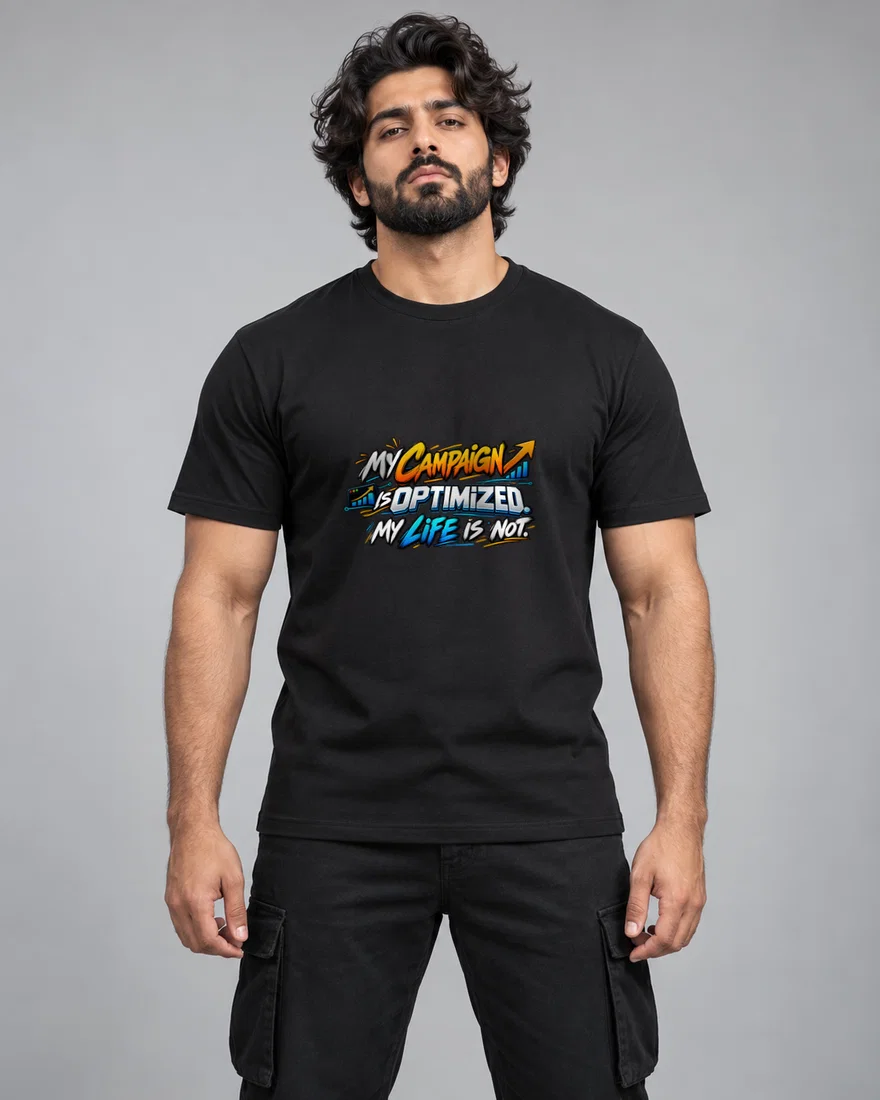 My Campaign Is Optimized. My Life Is Not printed T-shirt, black