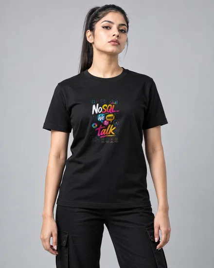 NoSQL We need to talk printed T-shirt for men and women