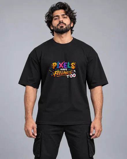 Pixels Have Feelings Too printed T-shirt for men and women