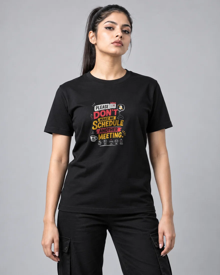 Please Don't Make Me Schedule Another Meeting printed T-shirt, black
