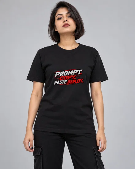 Prompt. Copy. Paste. Deploy printed T-shirt for women
