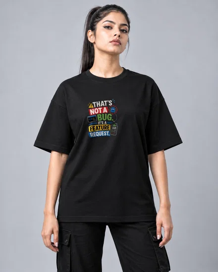 That's not a bug. It's a feature request printed T-shirt for men and women