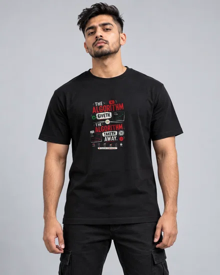 The algorithm giveth. The algorithm taketh away printed T-shirt for men