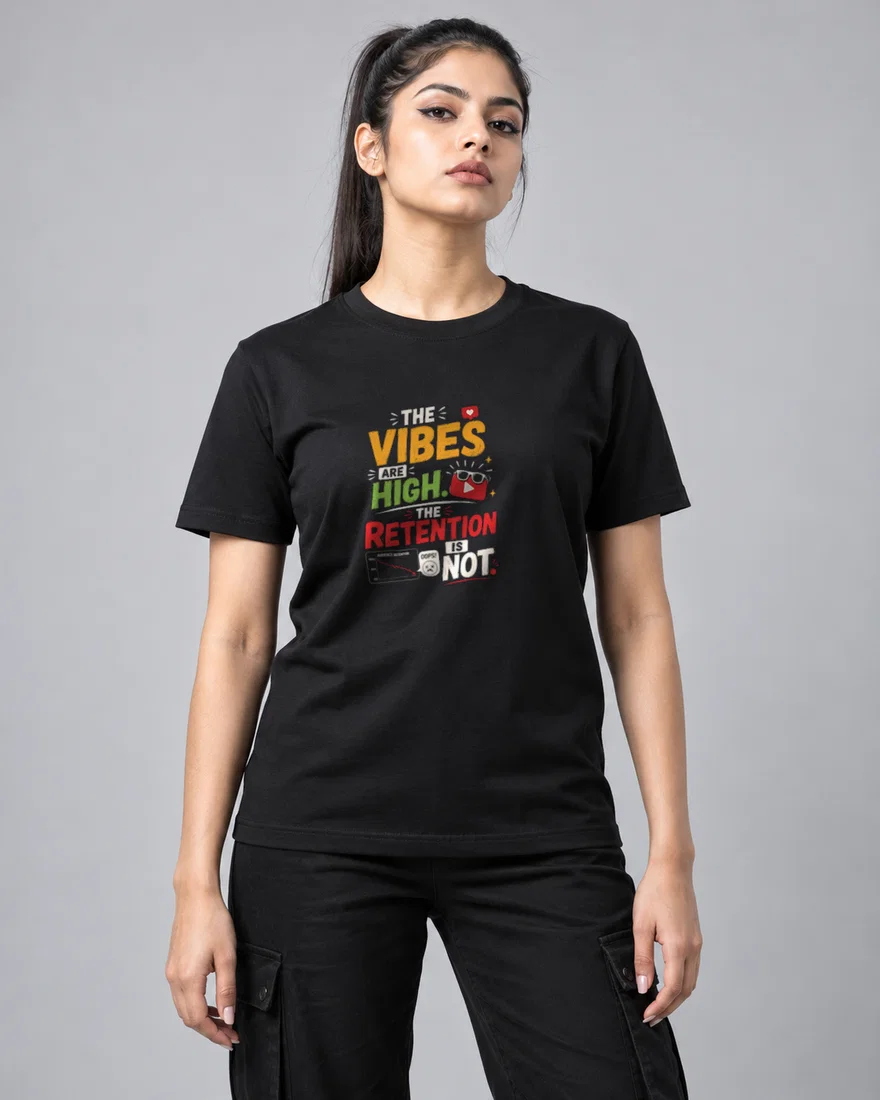 The vibes are high. The retention is not printed T-shirt, black