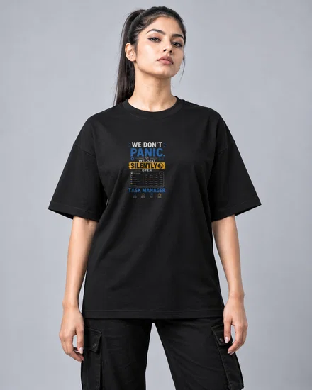 We don't panic. We just silently open Task Manager printed T-shirt for men and women