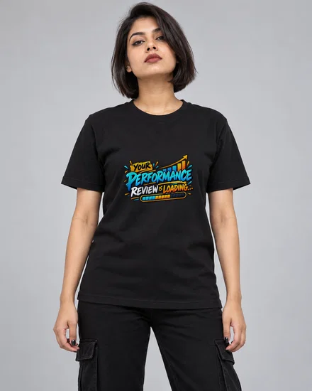 Your Performance Review Is Loading printed T-shirt for women
